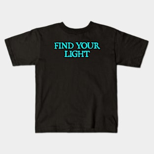 Find your light Kids T-Shirt